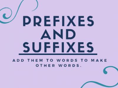 Các tiền tố và hậu tố trong Tiếng Anh (Prefixes and Suffixes)