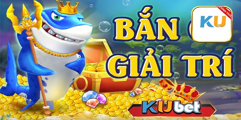 Tổng hợp thông tin cơ bản về game bắn cá Kubet